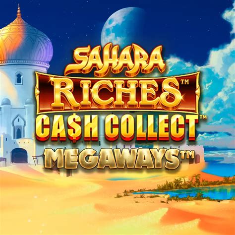sahara riches.